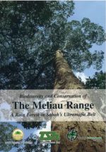 Biodiversity and Conservation of The Meliau Range: A Rain Forest in Sabah’s Ultramafic Belt
