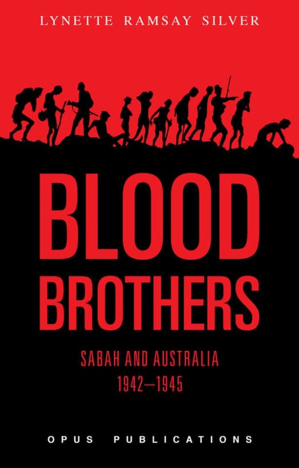 Blood Brothers: Sabah and Australia 1942–1945