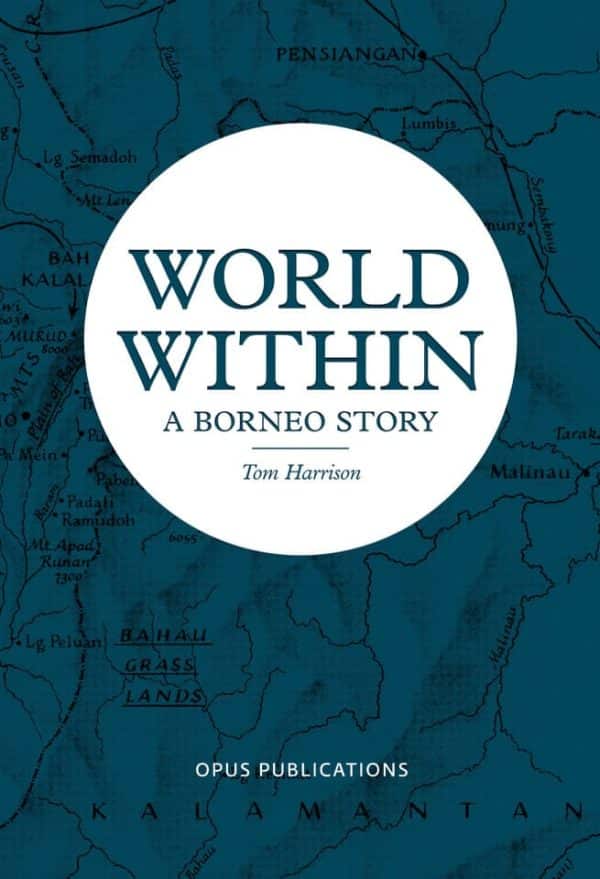 World Within: A Borneo Story (Reprint)