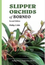 Slipper Orchids of Borneo (2nd Edition)