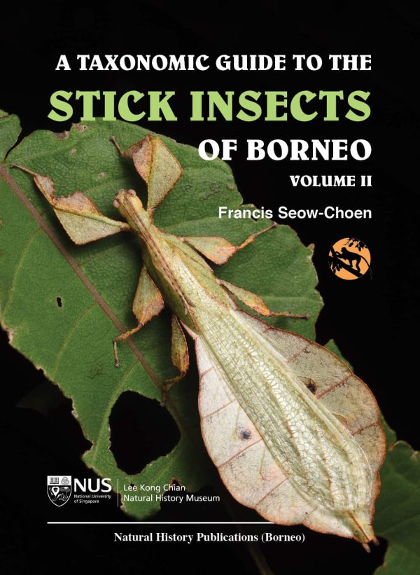 A Taxonomic Guide to the Stick Insects of Borneo Vol. 2