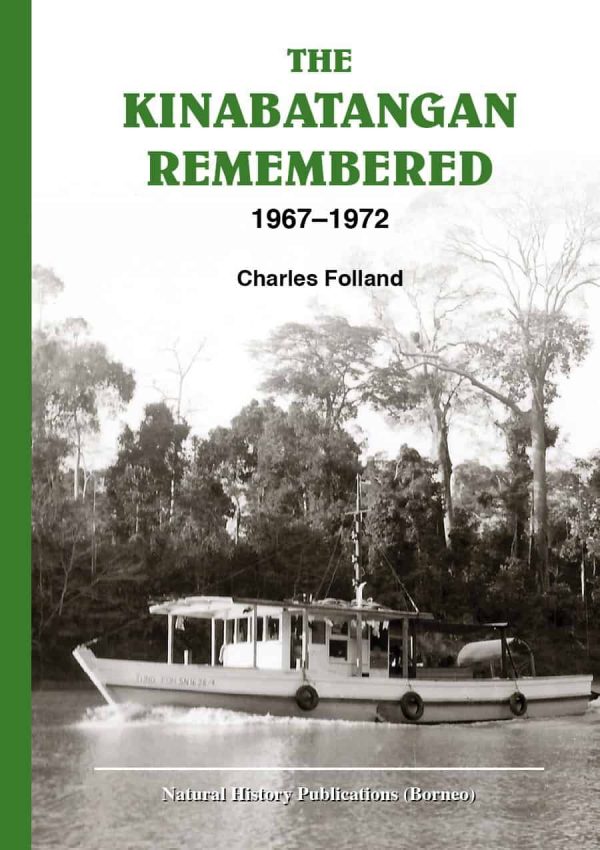 The Kinabatangan Remembered: 1967–1972