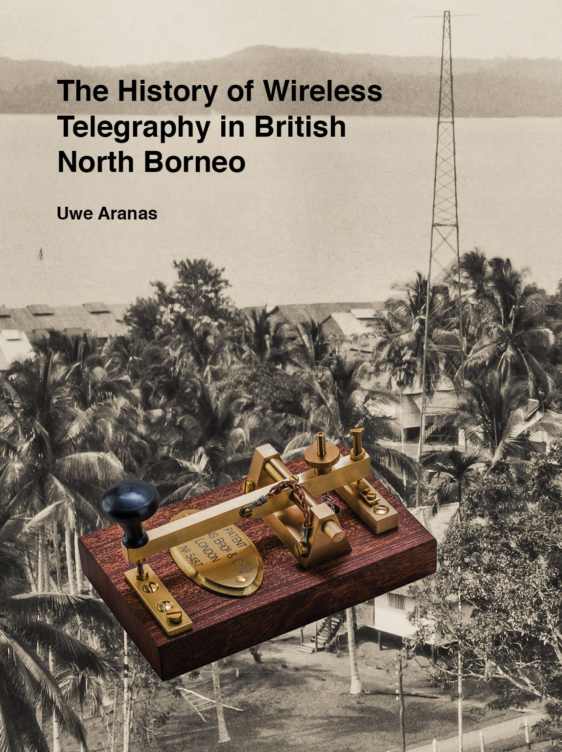 The History of Wireless Telegraphy in British North Borneo