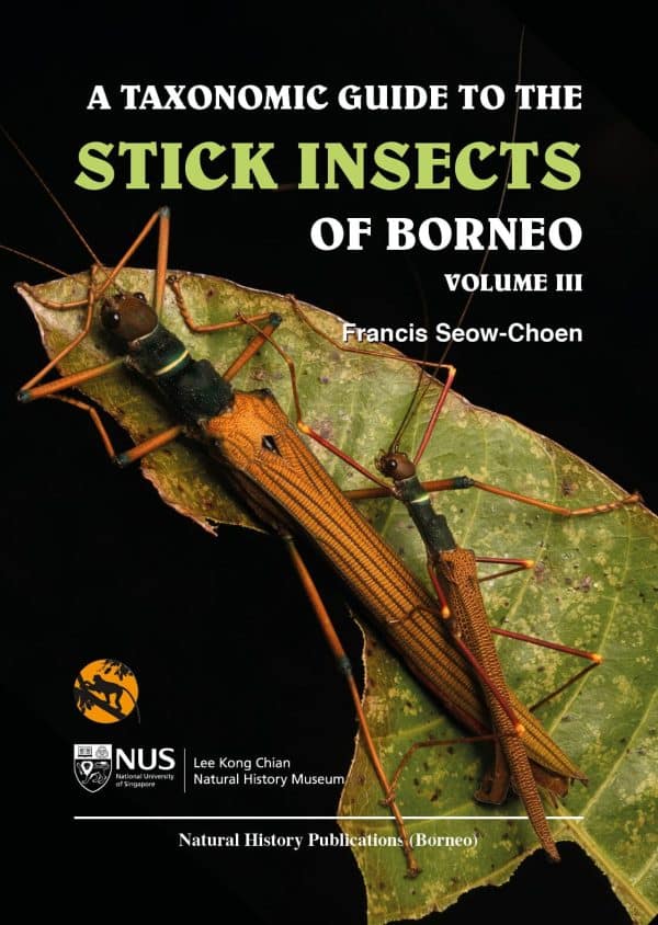 A Taxonomic Guide to the Stick Insects of Borneo Vol. 3